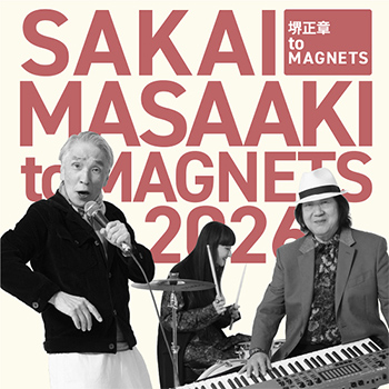 堺正章 to MAGNETS