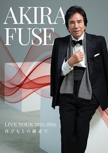 z{ AKIRA FUSE LIVE TOUR 2025|2026 ĂтƂ̍ד